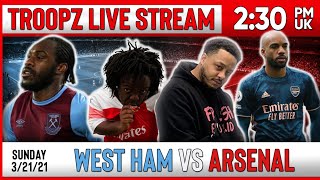 WEST HAM 33 ARSENAL  WATCHALONG W TROOPZ AND ZAH [upl. by Nyladnek]