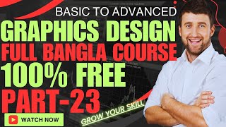 graphics design bangla tutorial । graphic design full course । graphics design । graphic design23 [upl. by Ahsi]