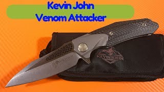 Kevin John Venom Attacker knife titanium framelock flipper with Carbon Fiber inlays incredible [upl. by Blumenthal604]