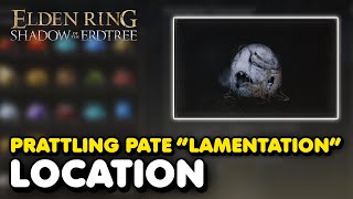 Elden Ring DLC  Prattling Pate quotLamentationquot Location Emits Lamentation Sound [upl. by Ahsahs836]