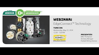 Hubbell Wiring EdgeConnect  Webinar Wednesday [upl. by Jat]