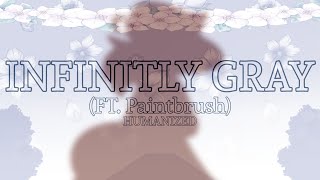 INFINITELY GRAY  FT PAINTBRUSH  OSC x PJSK [upl. by Ollecram]