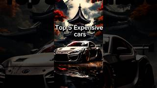 Top 5 Expensive cars 🚘 cars trendingshorts viralshort viralvideo subscribe shortsviral share [upl. by Yelac]