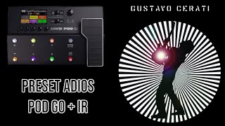 Adios  Gustavo Cerati  Tutorial Preset POD GO  IR [upl. by Rowe]