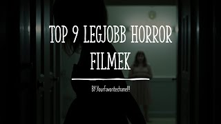 Top 9 horror filmekfilmek film legjobb legjobbfilmek [upl. by Annoda455]