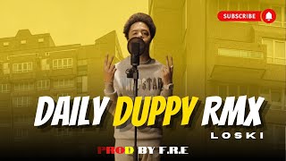 Loski  Daily Duppy RMX  GRM DAILY PROD BY FRE [upl. by Tatiania]