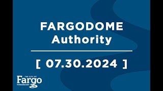 FARGODOME Authority  07302024 [upl. by Bork]