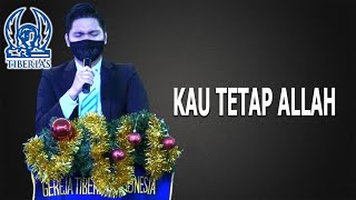 KAU TETAP ALLAH  GEREJA TIBERIAS INDONESIA  28 NOVEMBER 2021 [upl. by Ewart]