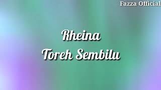 Rheina  Toreh Sembilu  Lirik [upl. by Mortensen]