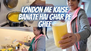 London me kaise banate hai Ghar pe Ghee   Ghar pe sab log pade beemar [upl. by Irtimed]