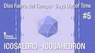 Días Fuera del Tiempo  Icosaedro  Days Out of Time  Icosahedron [upl. by Llednil]