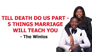 TILL DEATH DO US PART 5 THINGS MARRIAGE WILL TEACH YOU  THE WINLOS  THE SINGLES FORUM [upl. by Eivad88]