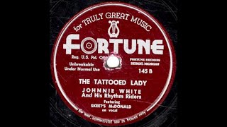 145 B  The Tattooed Lady  Johnnie White Rhythm Riders wSkeets McDonald  Fortune  78rpm Record [upl. by Hindu]