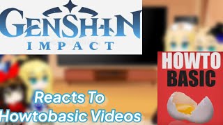 Genshin Impact Mondstadt Reacts To HowToBasic Videos  Original Title  Gacha Club [upl. by Rutan]