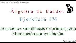 Ecuaciones Simultáneas de primer grado Eliminación por igualaciónBaldor 1769 [upl. by Nitram]