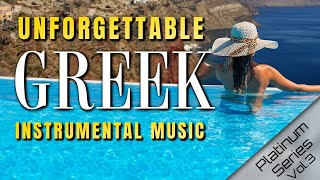 UNFORGETABLE GREEK INSTRUMENTAL MUSIC [upl. by Renelle]