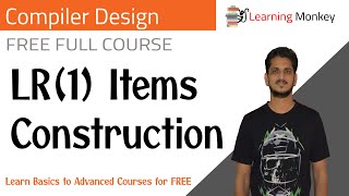 LR1 Items Construction  Lesson 33  Compiler Design  Learning Monkey [upl. by Socher]