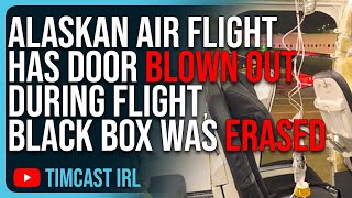 Alaskan Air Flight Has Door BLOWN OUT During Flight Black Box Was ERASED [upl. by Cuhp]