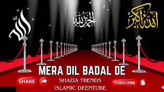 MERA DIL BADAL DE  SHAZIA TRENDS  OFFICIAL HD VIDEO  BEAUTIFUL NAAT [upl. by Hanej947]