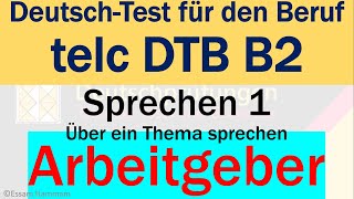 DTB B2  DeutschTest für den Beruf B2 Sprechen  Über ein Thema sprechen  Arbeitgeber [upl. by Pooh]