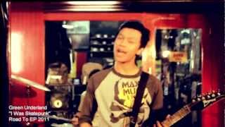 Green Underland  I Was Skatepunk OFFICIAL VIDEO CLIP [upl. by Krock]