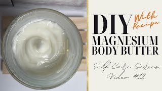 DIY Magnesium Body Butter stepbystep tutorial WITH RECIPE [upl. by Norved]