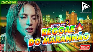 REGGAE DO MARANHÃO 2023 • O MELHOR DO REGGAE INTERNACIONAL • REGGAE REMIX 2023 SELEÇÃO TOP [upl. by Brownley]