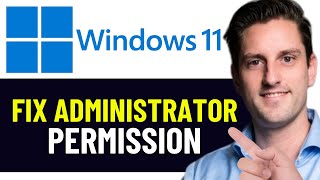 HOW TO FIX ADMINISTRATOR PERMISSION WINDOWS 11 2024 FULL GUIDE [upl. by Ettennig971]