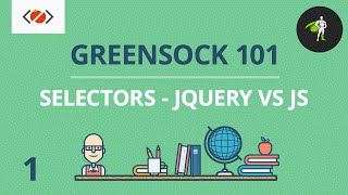 Selectors jQuery vs JavaScript  1  GreenSock 101 [upl. by Ribak]