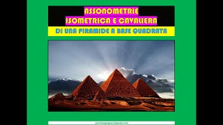 Tav 2  Assonometrie Piramide a base quadrata [upl. by Afirahs]