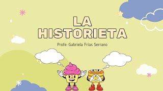 La Historieta Primaria [upl. by Aicnarf174]