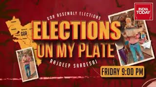 Goa Assembly Polls 2022 Elections On My Plate With Rajdeep Sardesai On Friday At 9 PM [upl. by Ennahtebazile]