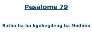 Beibele ya Setswana  Pesaleme 79 [upl. by Nereus21]