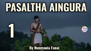 PASALTHA AINGURA  1  Pasaltha Thawnthu Ngaihnawm [upl. by Llenej698]