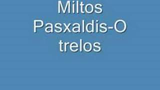 Miltos PasxalidisO trelos [upl. by Vinita]