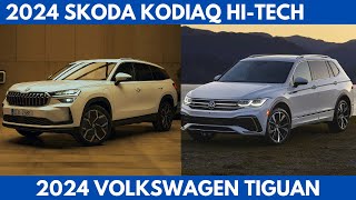 2024 Skoda Kodiaq HiTech Vs 2024 Volkswagen Tiguan are excellent midsize SUV Comparison [upl. by Mcmullan]