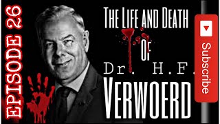 ‼️Hendrik Verwoerd‼️ [upl. by Sherwin616]