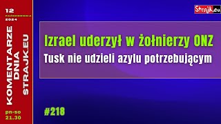 Strajkeu2021 Komentarze Dnia Izrael uderzył w żołnierzy ONZ Tusk nie udzieli azylu potrzebującym [upl. by Merari]