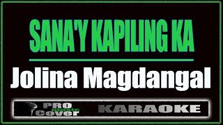 Sanay Kapiling Ka  Jolina Magdangal KARAOKE [upl. by Nade296]