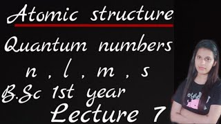 lecture 7  atomic structureQuantum numberBSc 1st year [upl. by Rimaa]