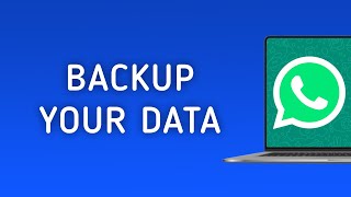 How To Backup Your Data On WhatsApp On PC [upl. by Haroldson337]