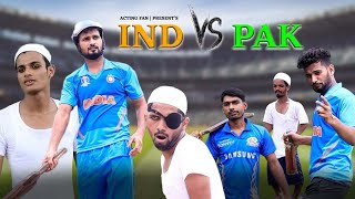 IND VS PAK  ACTING FAN [upl. by Landmeier]