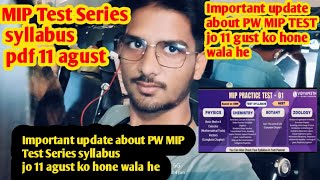 Important update about PW MIP Test Series syllabus Jo 11 agust ko hone wala he pwians mip pw [upl. by Luap148]