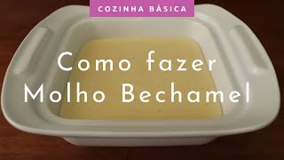 Como fazer MOLHO BECHAMEL Molho Branco  Cozinha básica [upl. by Adnilg866]