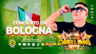 CHOLITA  CONCIERTO EN BOLOGNA ITALIA   EL GRAN CHORRILLANO INTERNACIONAL  CALLEFINA PRODUCCIONES [upl. by Gettings]