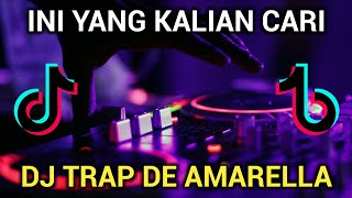 Lagu Yang Sedang Kalian CariDJ Trap De Amarella Remix Full Bass 2021 [upl. by Cirle]