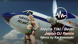 Aleyna Tilki  Bedel Japon DJ Remix [upl. by Darsie]