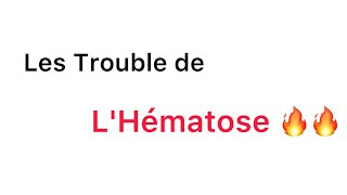 Les Troubles de lHématose 🔥 [upl. by Eninnej838]