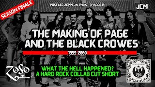 The Making of Jimmy Page and The Black Crowes  Post Led Zeppelin 1990s  Episode 19  SEASON FINALE [upl. by Nnylrac725]