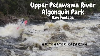 Upper Petawawa River Algonquin Park Raw Footage Kayaking [upl. by Even]